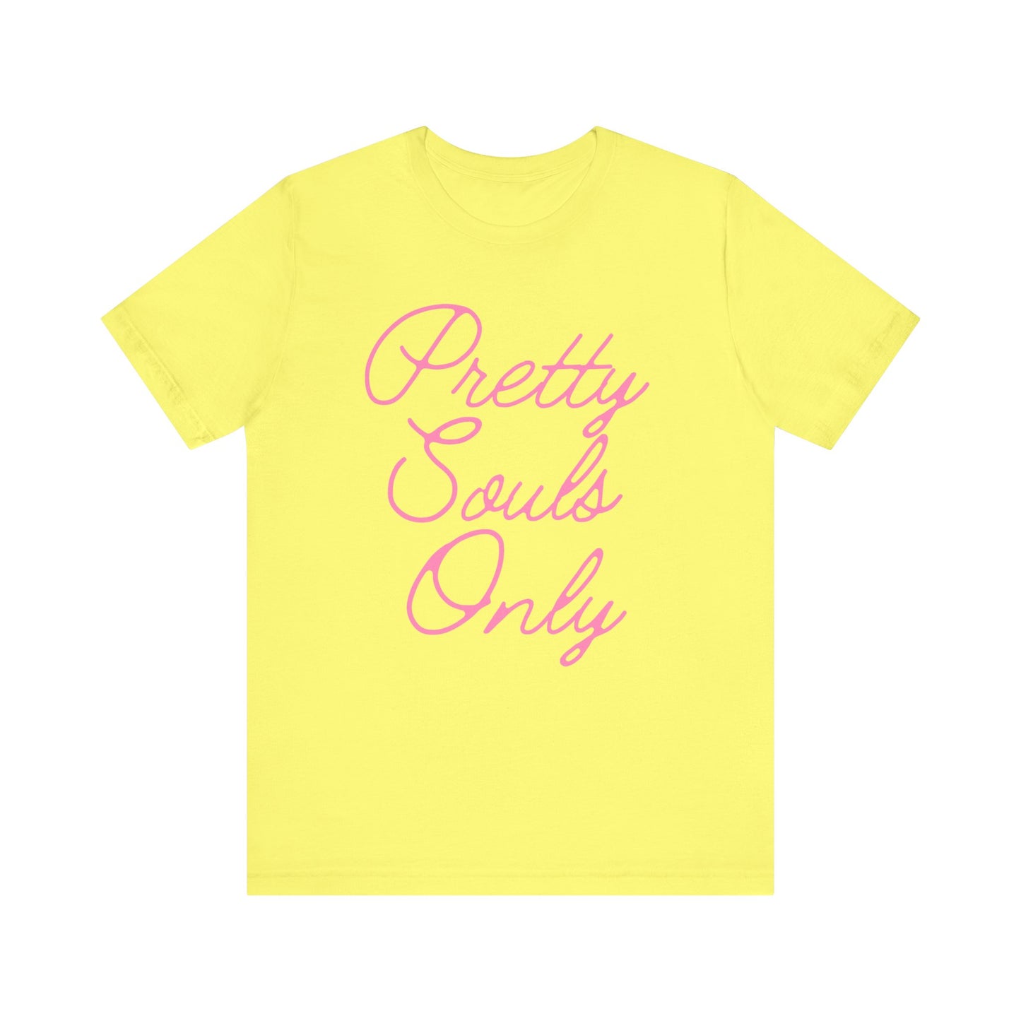 Pretty Souls Only T-Shirt