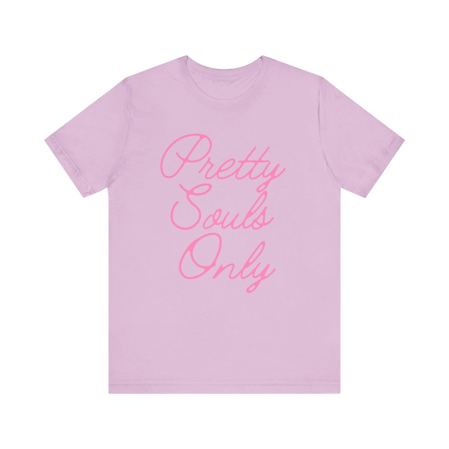 Pretty Souls Only T-Shirt