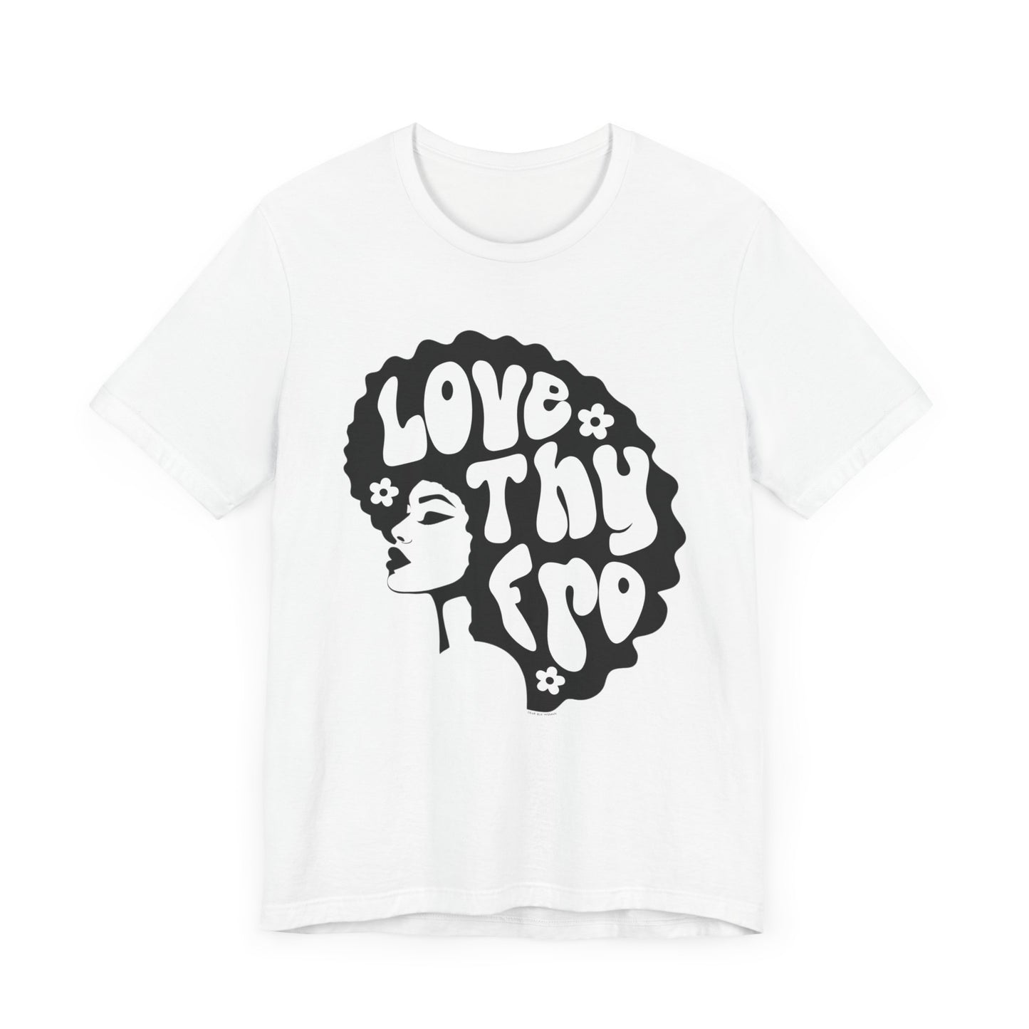 Love Thy Fro T-Shirt