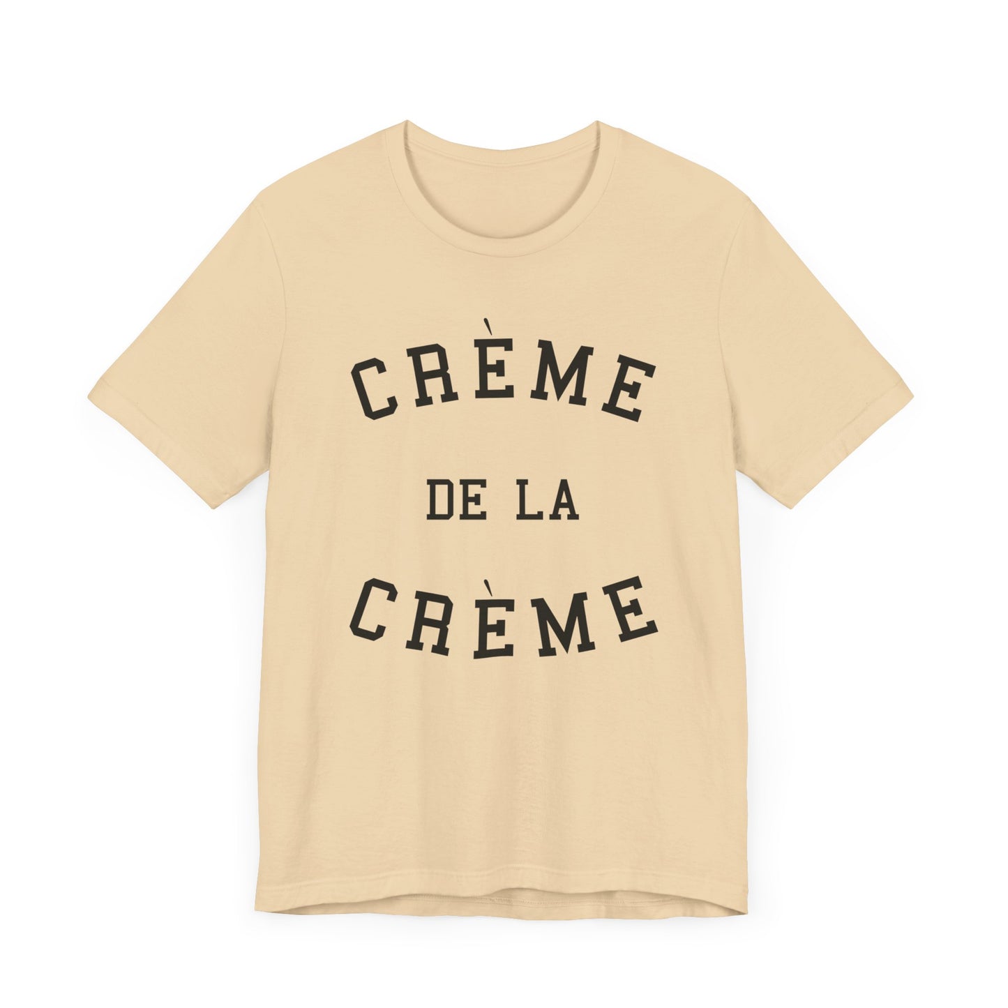 Creme De La Creme T-Shirt