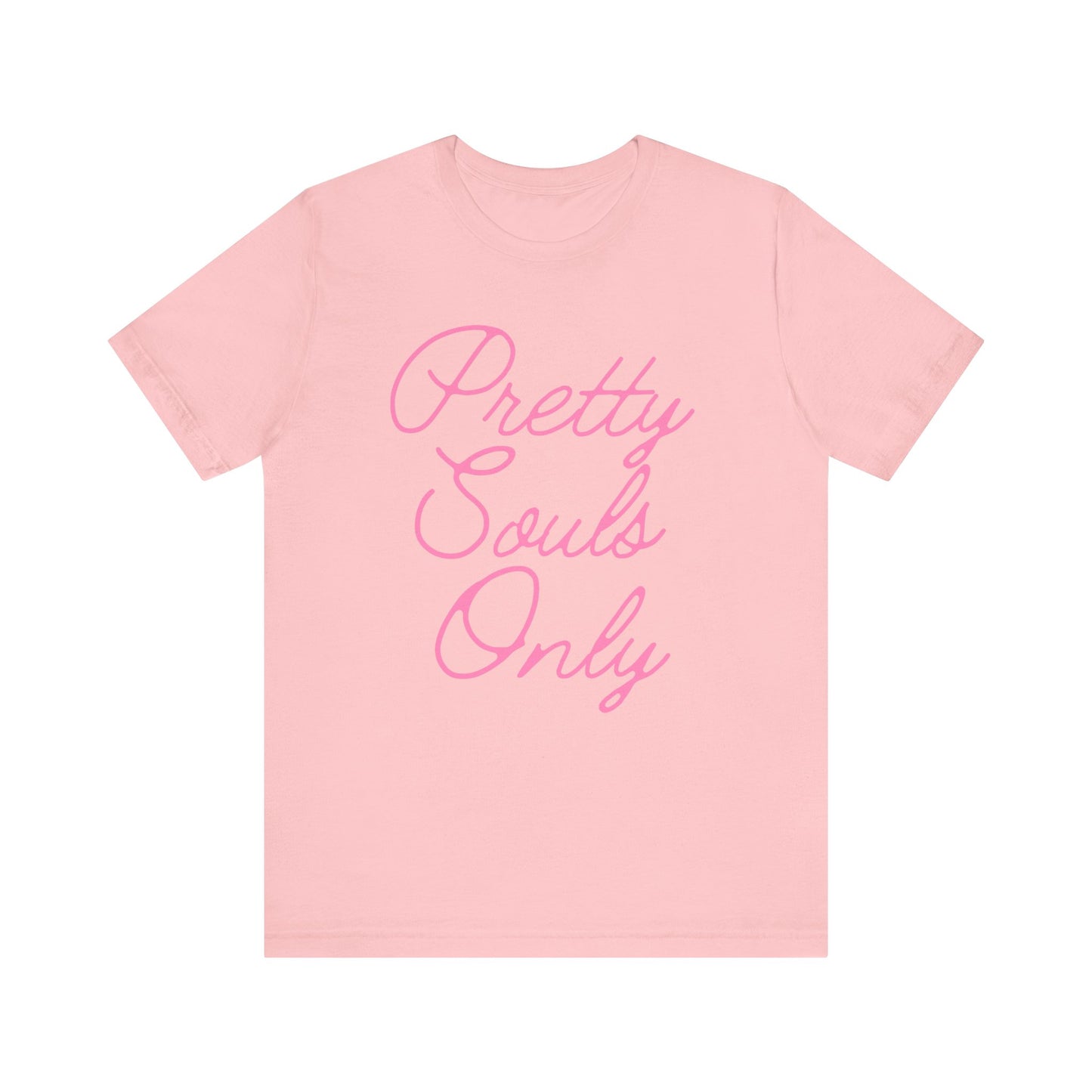 Pretty Souls Only T-Shirt