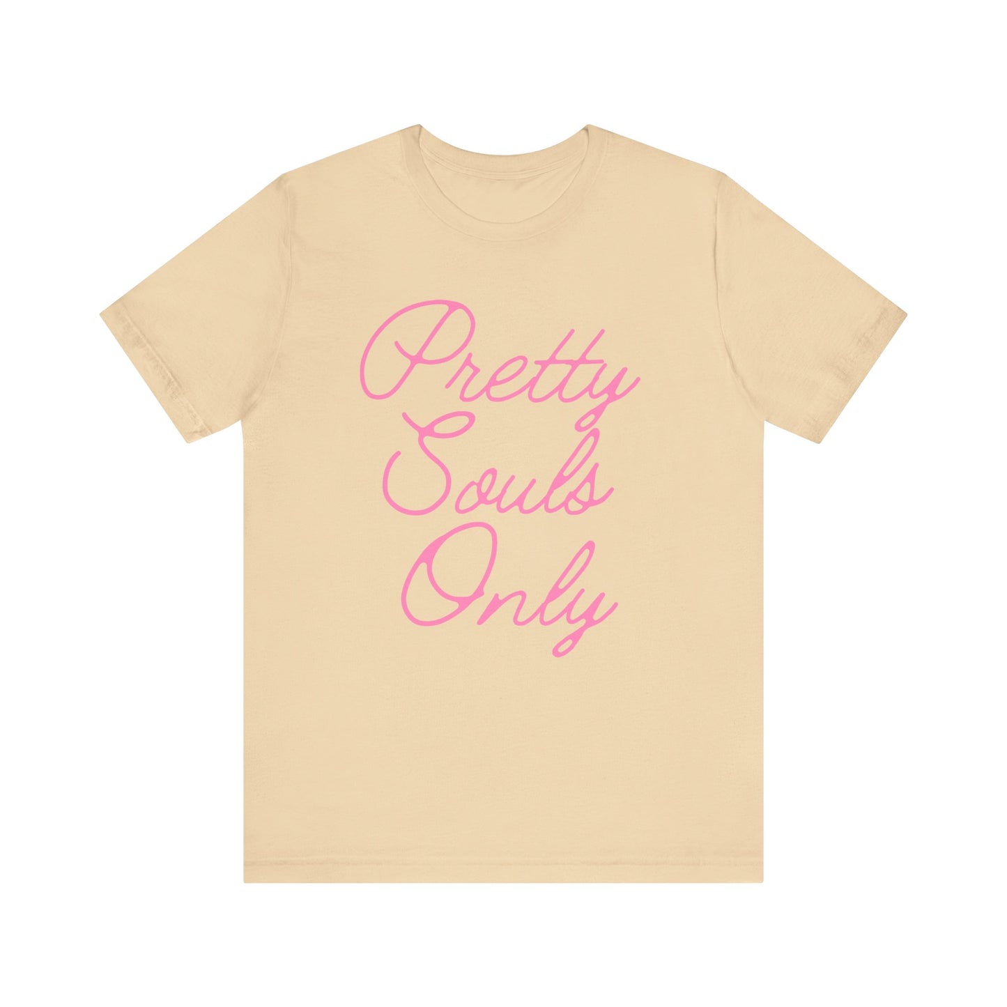 Pretty Souls Only T-Shirt