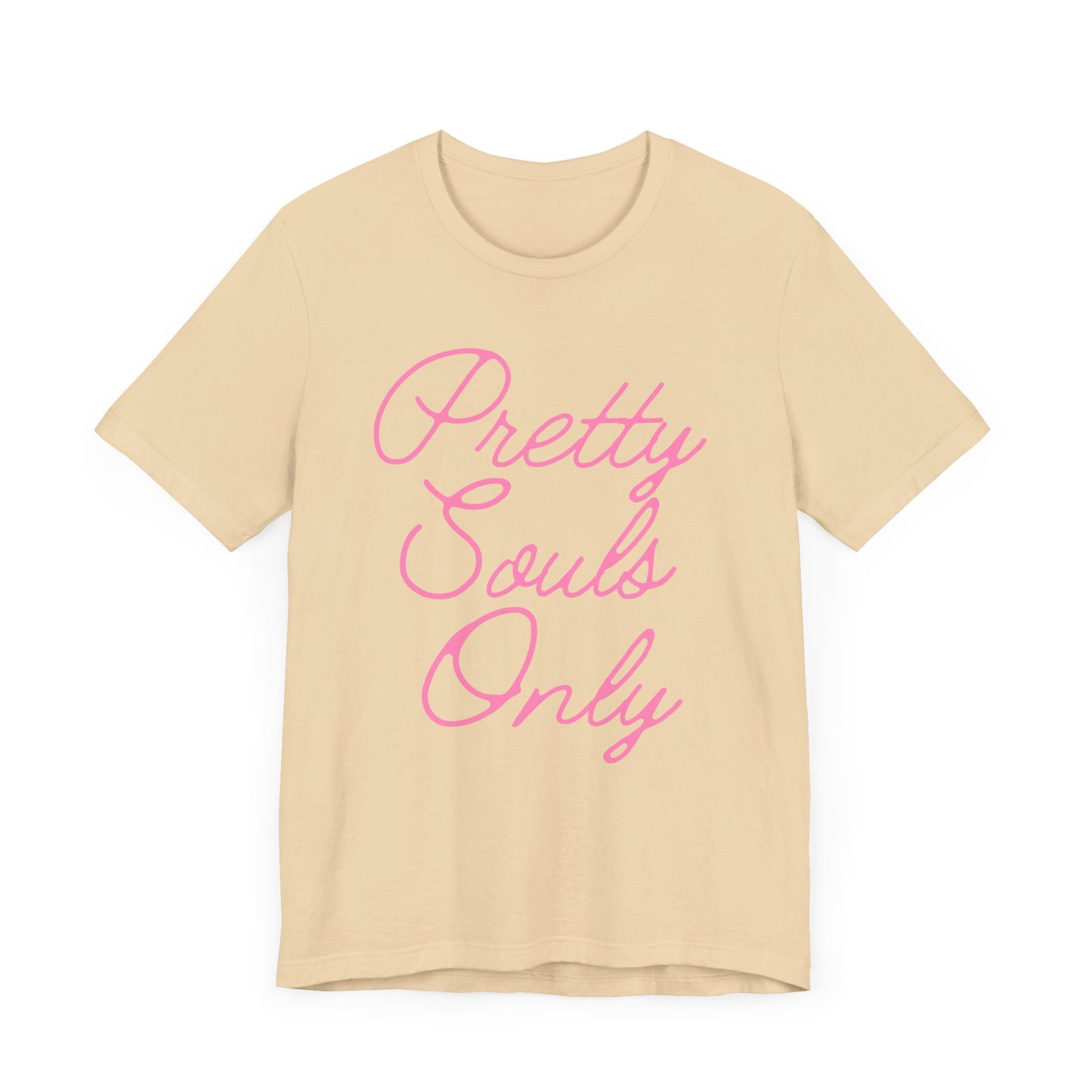 Pretty Souls Only T-Shirt