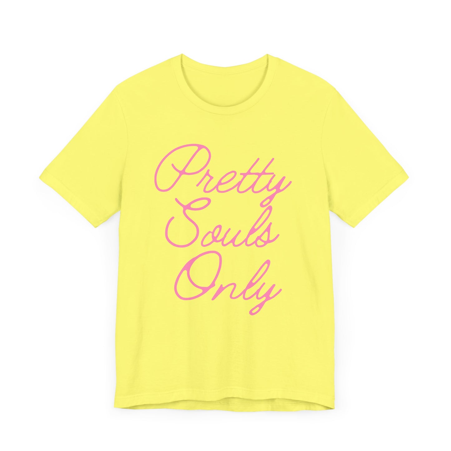 Pretty Souls Only T-Shirt