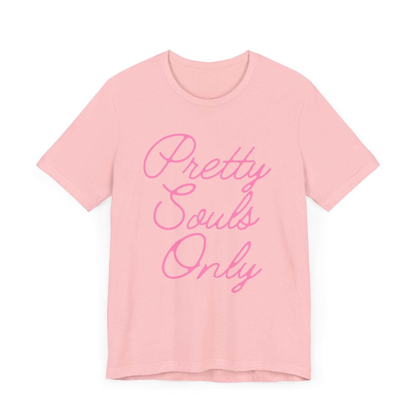 Pretty Souls Only T-Shirt