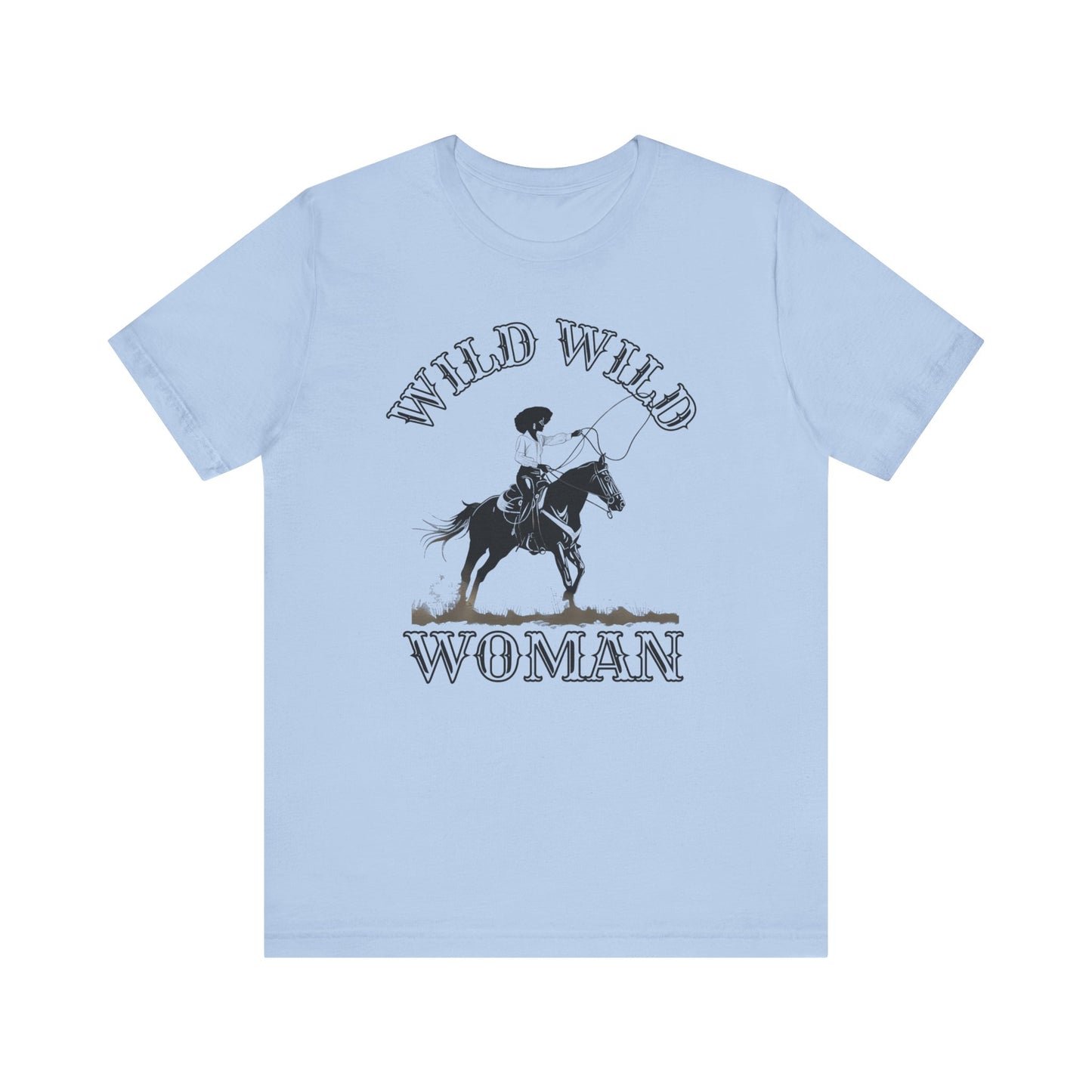 Wild Wild Woman T-Shirt
