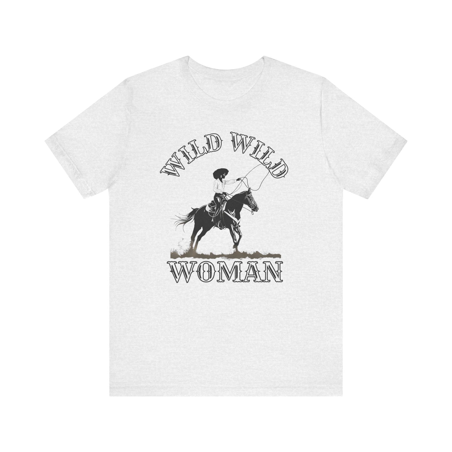 Wild Wild Woman T-Shirt