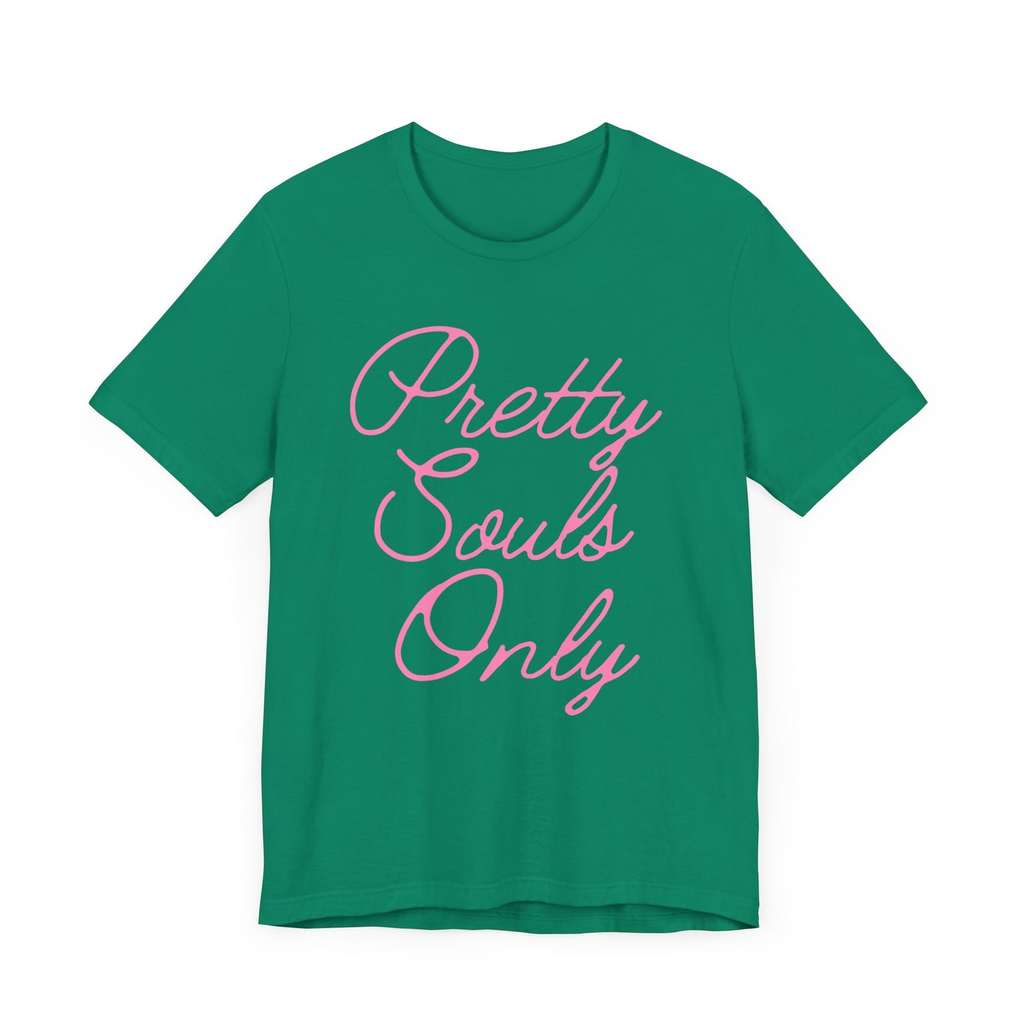 Pretty Souls Only T-Shirt