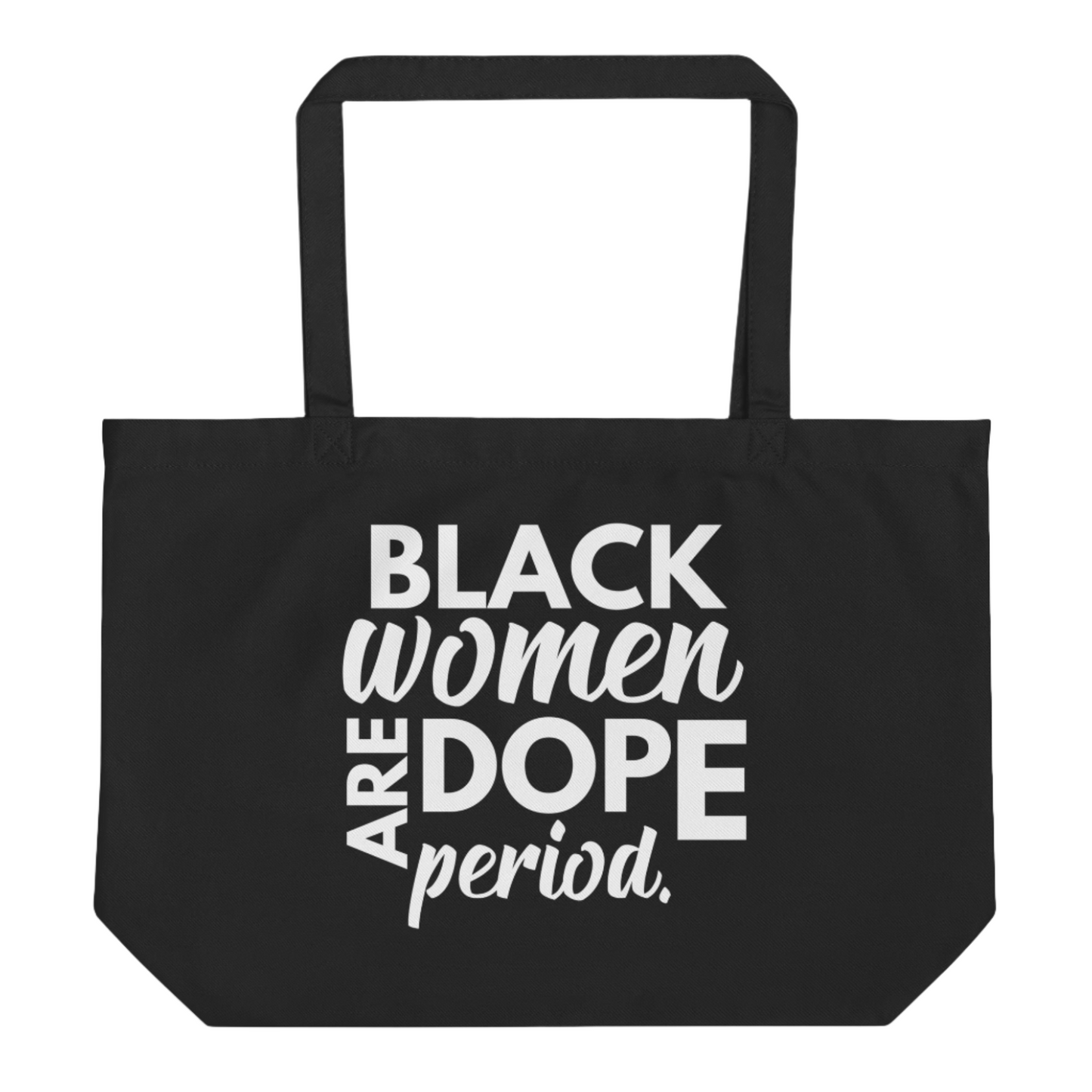 Black Girls Are Dope Tote Bag