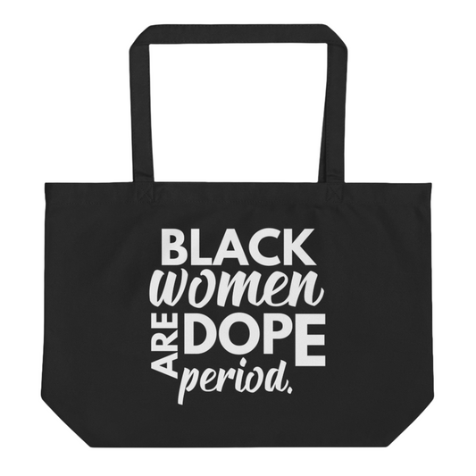 Black Girls Are Dope Tote Bag