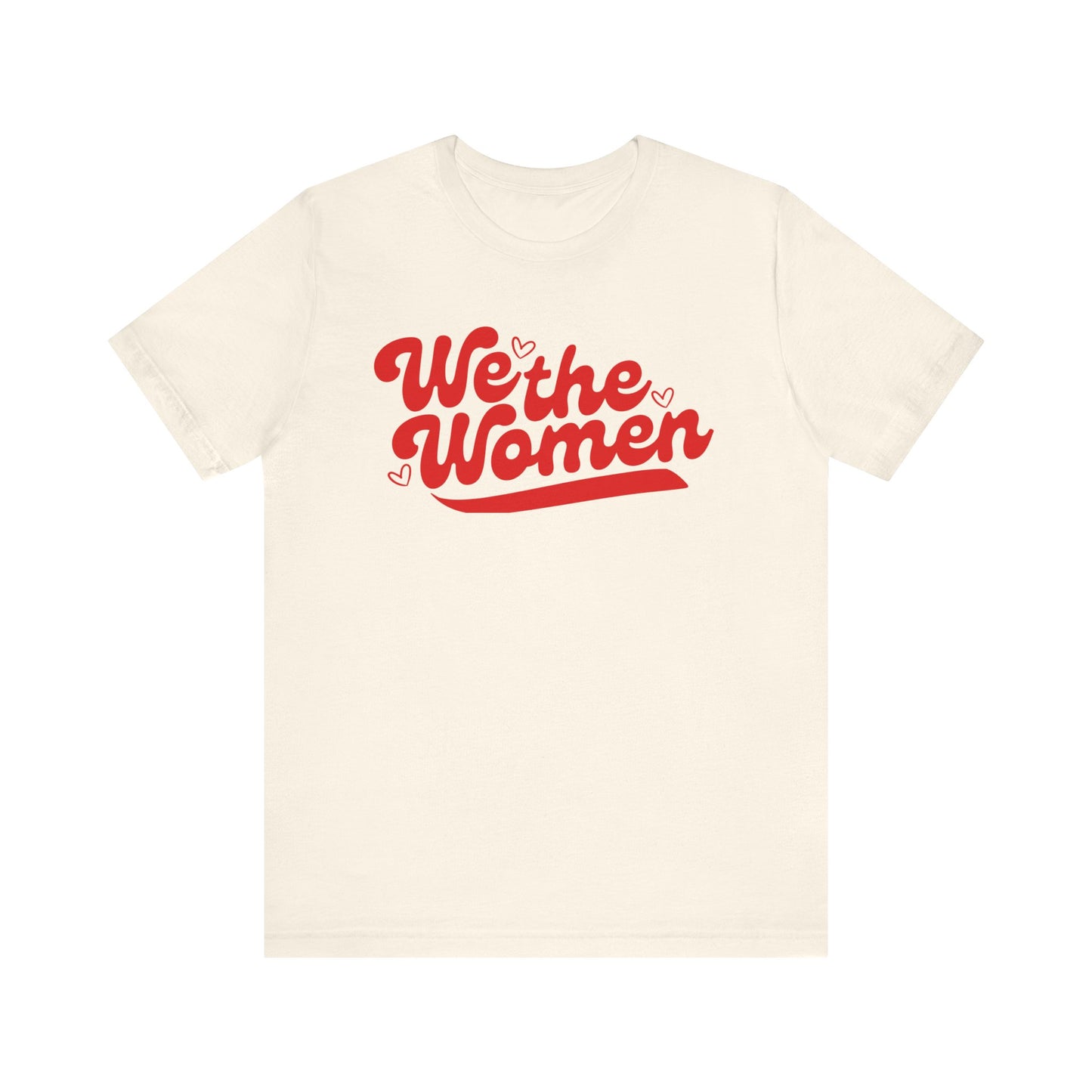 We the Women T-Shirt