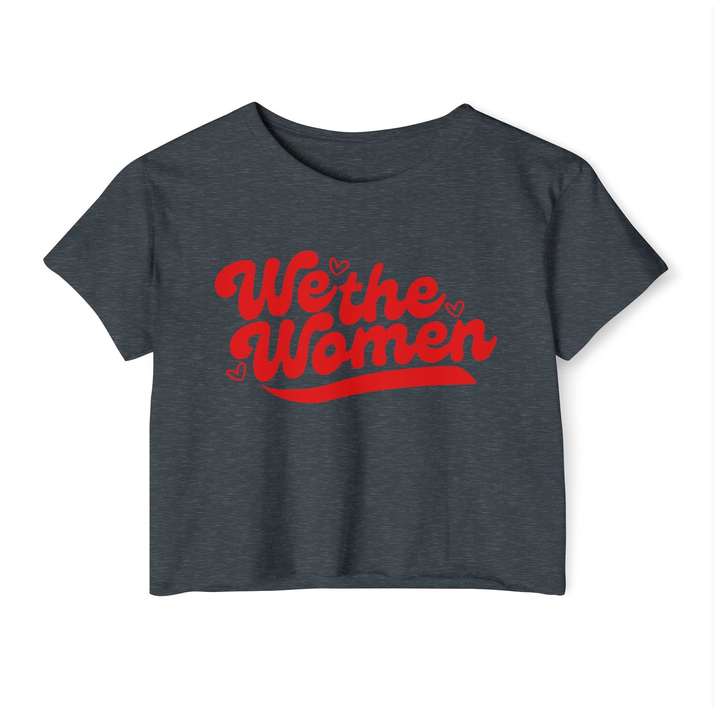 We the Women Crop Top