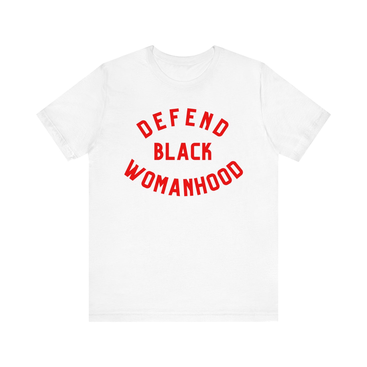 Defend Black Womanhood T-Shirt