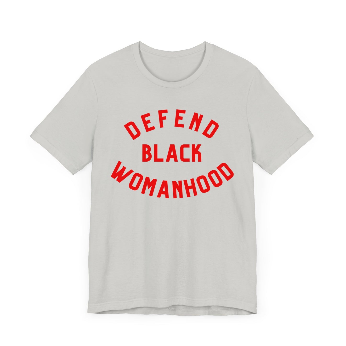 Defend Black Womanhood T-Shirt