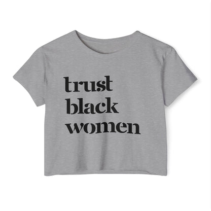 Trust Black Women Crop Top