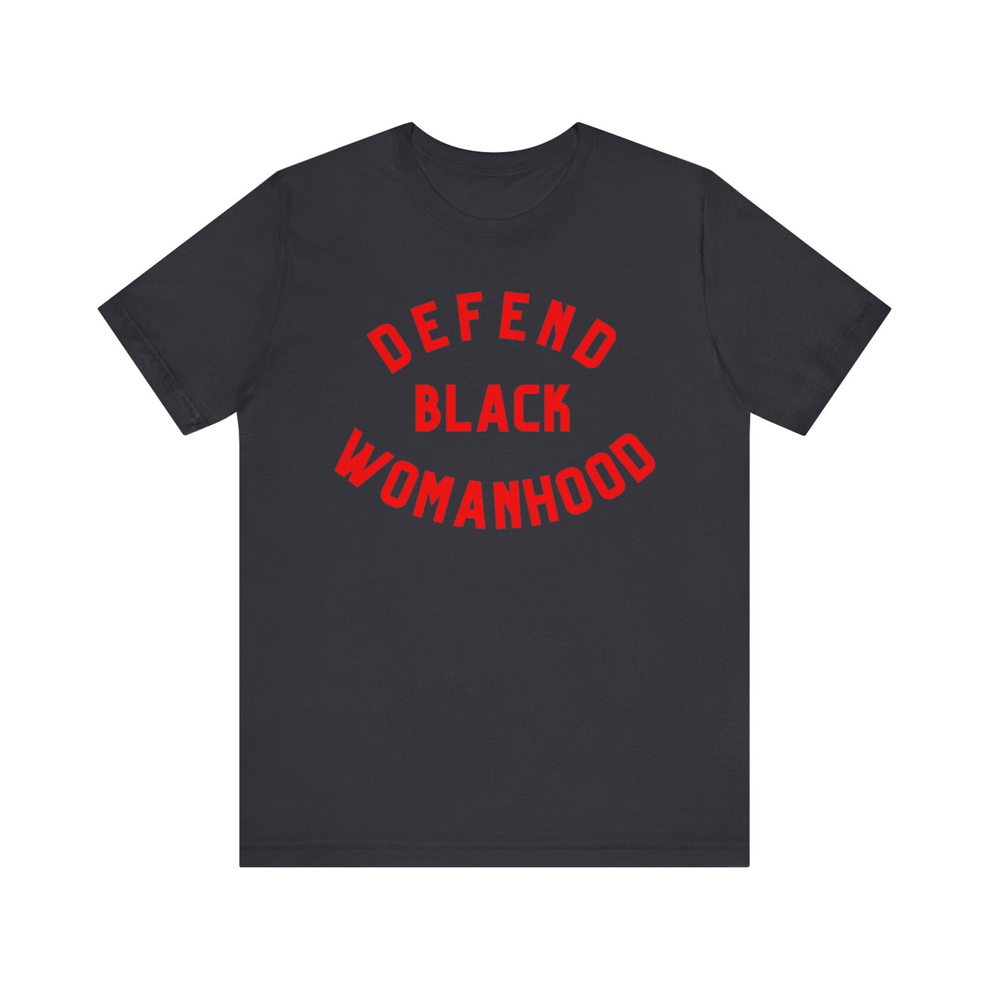 Defend Black Womanhood T-Shirt