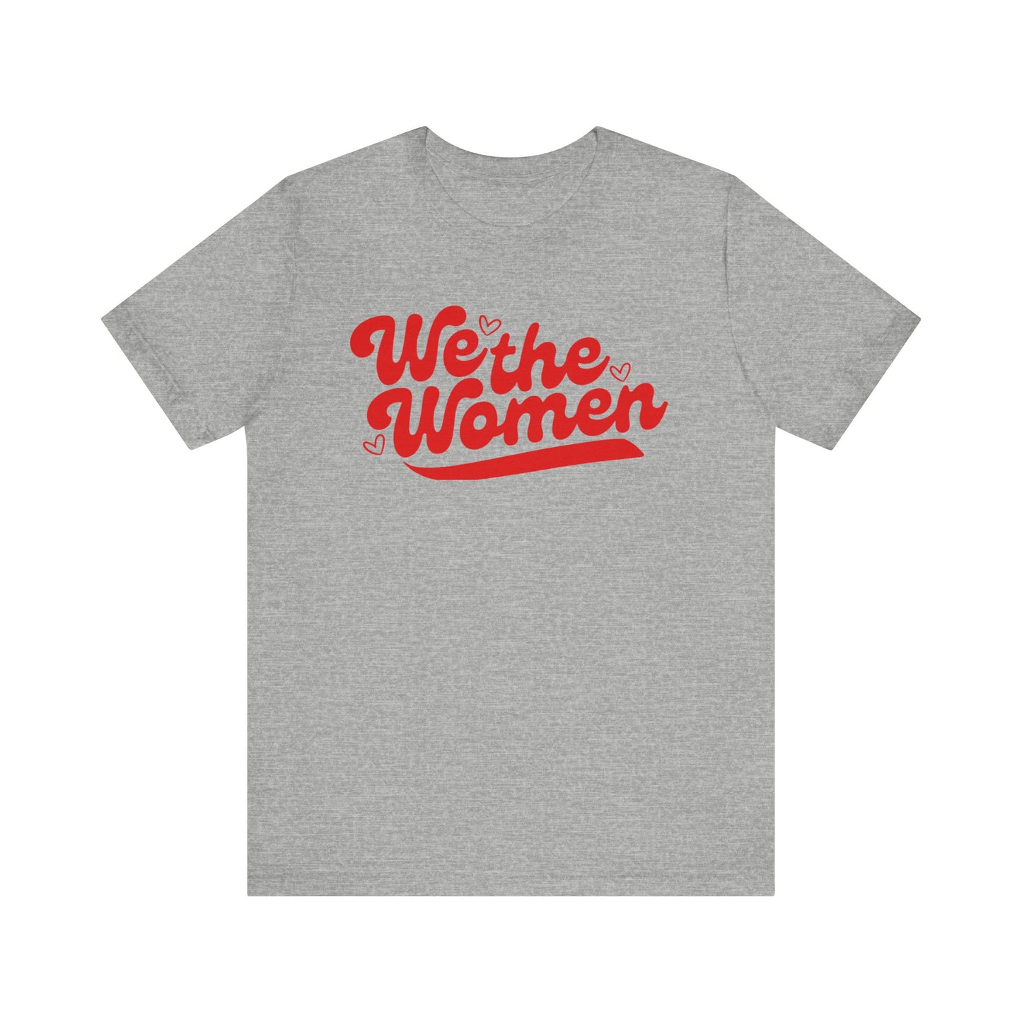 We the Women T-Shirt