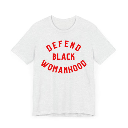 Defend Black Womanhood T-Shirt