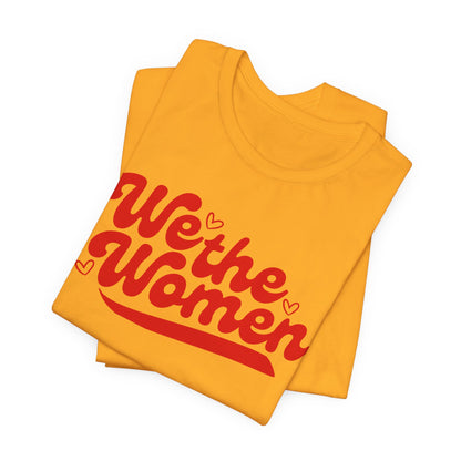 We the Women T-Shirt