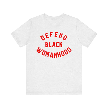 Defend Black Womanhood T-Shirt