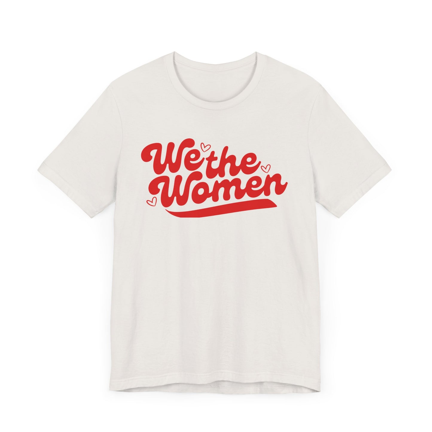 We the Women T-Shirt