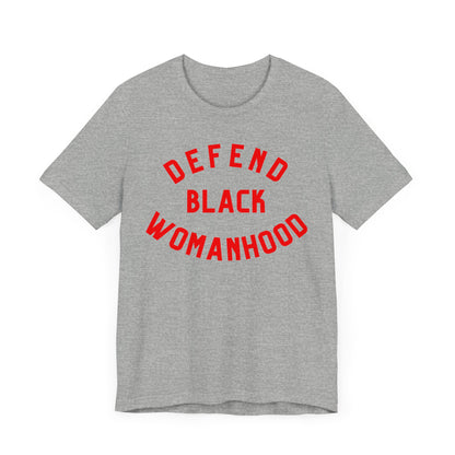 Defend Black Womanhood T-Shirt