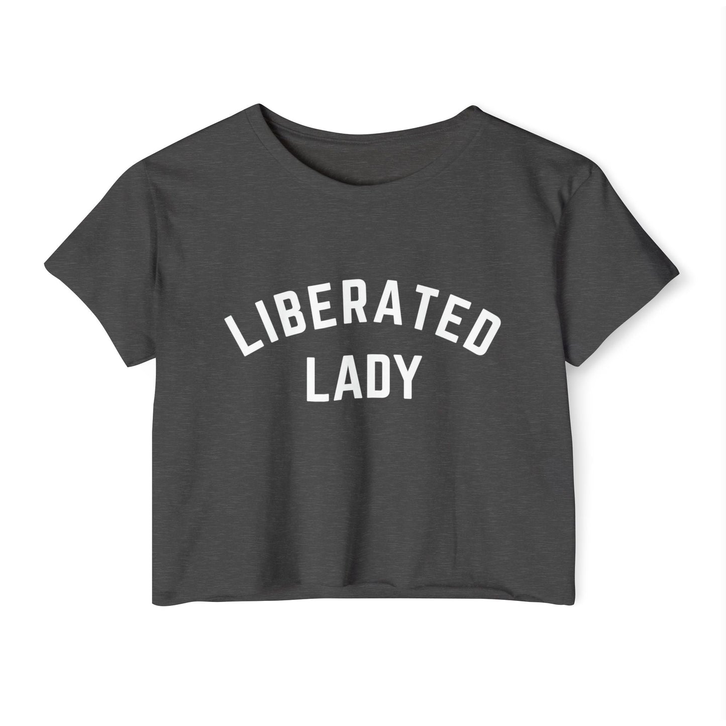 Liberated Lady Crop Top