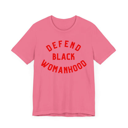 Defend Black Womanhood T-Shirt