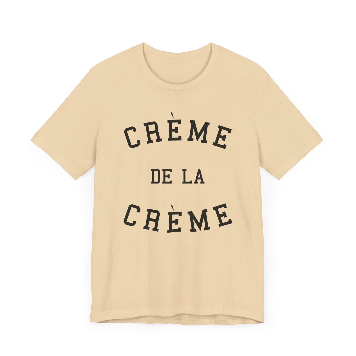 Creme De La Creme T-Shirt