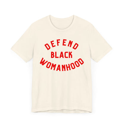 Defend Black Womanhood T-Shirt