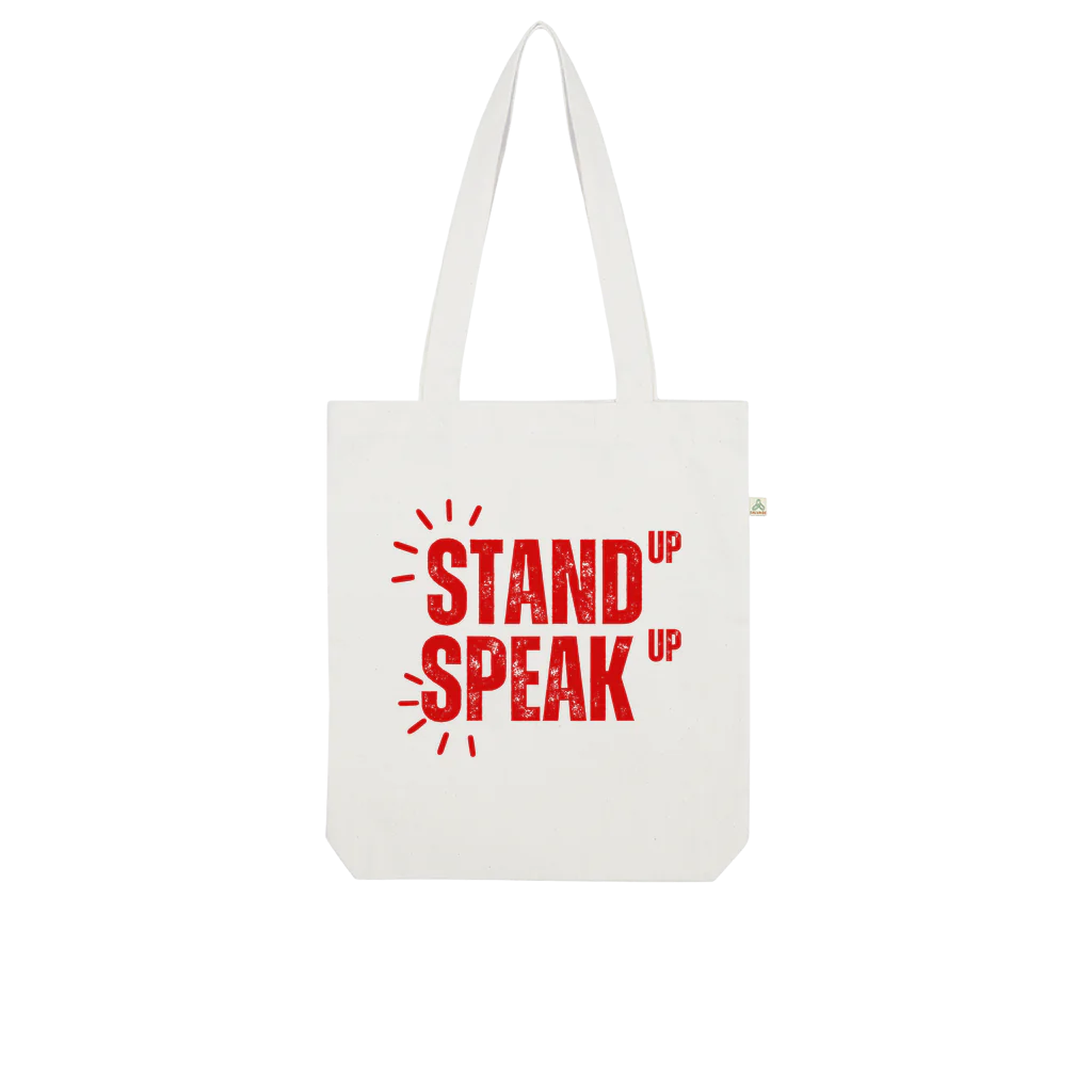 Stand up Speak Up Organic Tote Bag