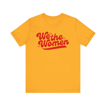 We the Women T-Shirt