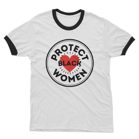 Protect Black Women Ringer T-Shirt