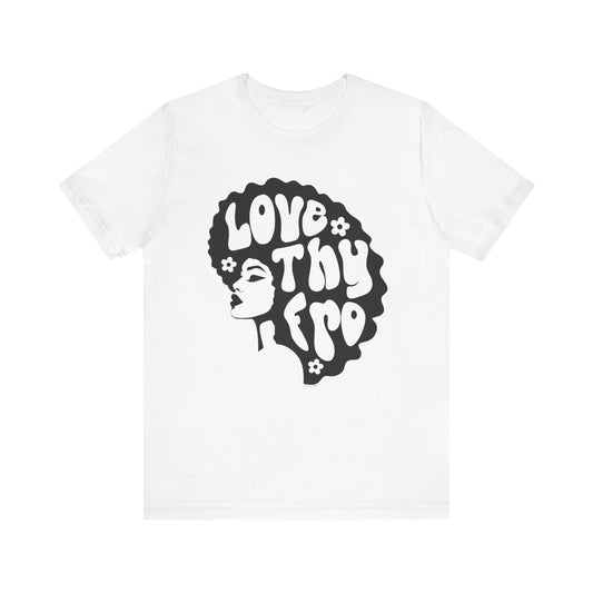 Love Thy Fro T-Shirt