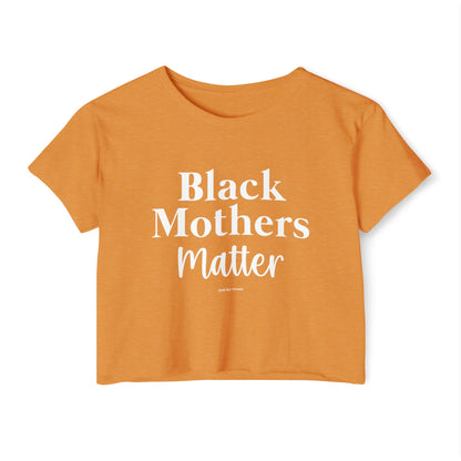 Black Mothers Matter Crop Top