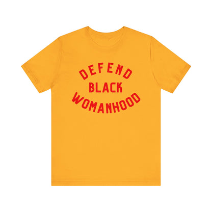 Defend Black Womanhood T-Shirt