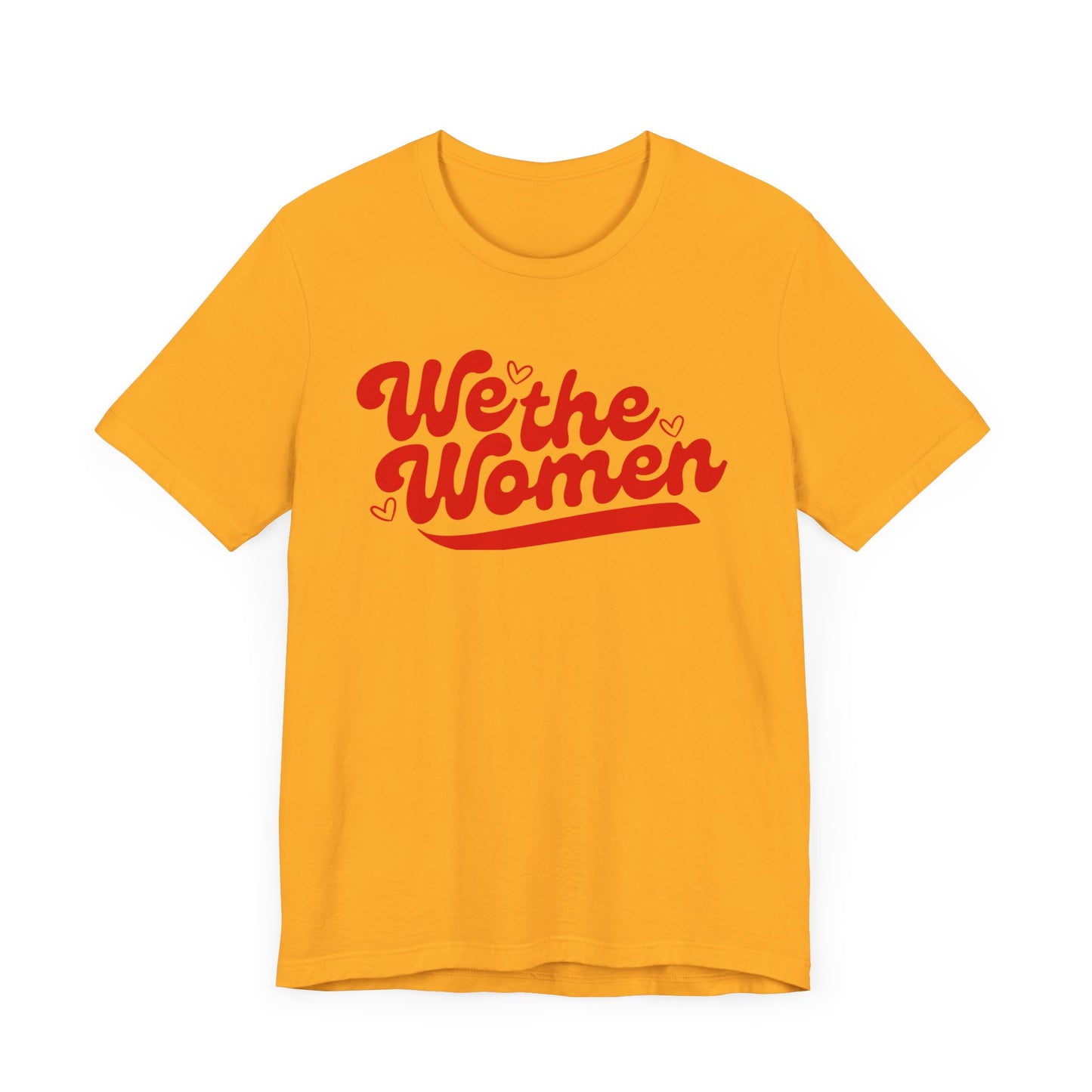 We the Women T-Shirt