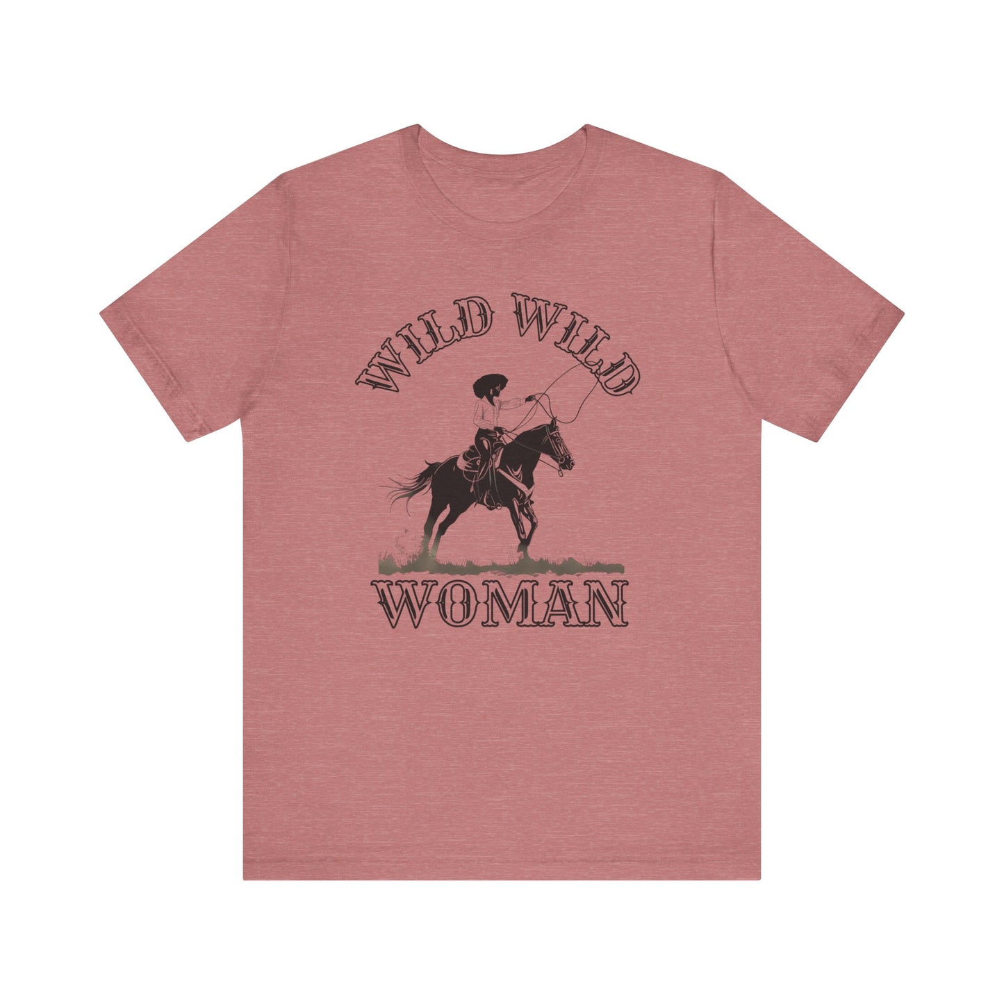 Wild Wild Woman T-Shirt