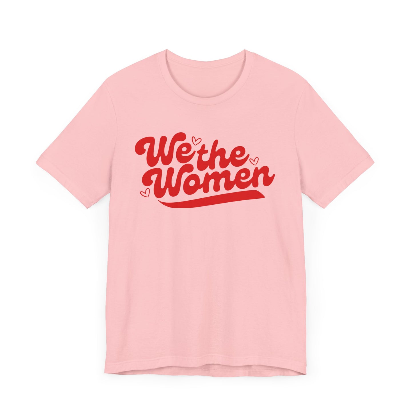 We the Women T-Shirt