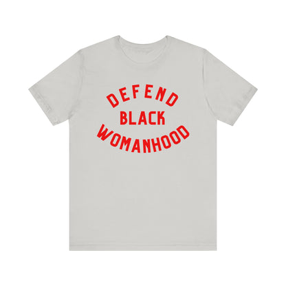 Defend Black Womanhood T-Shirt