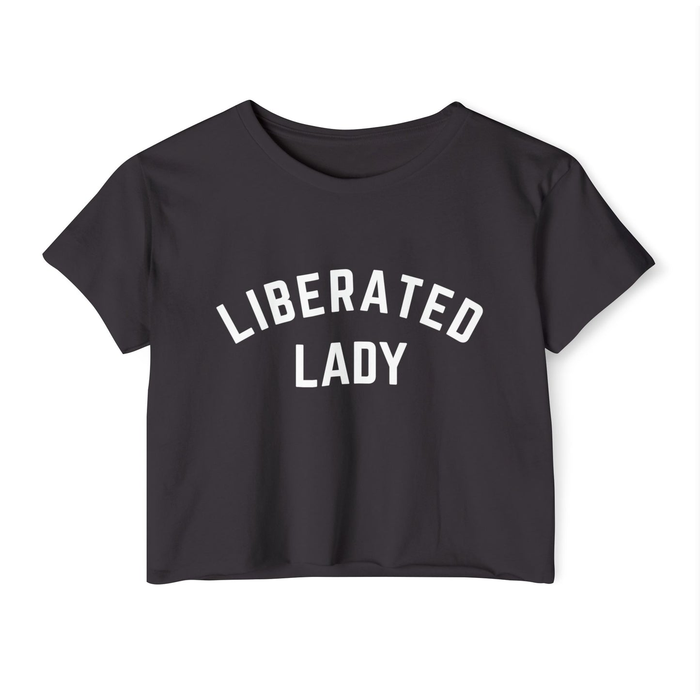 Liberated Lady Crop Top