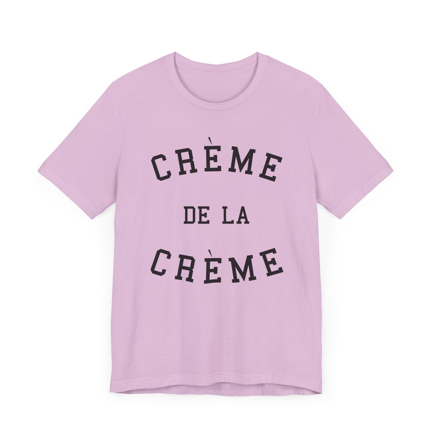 Creme De La Creme T-Shirt