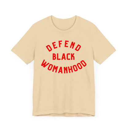 Defend Black Womanhood T-Shirt