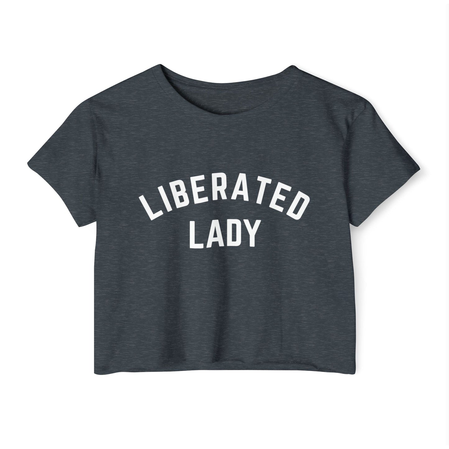 Liberated Lady Crop Top