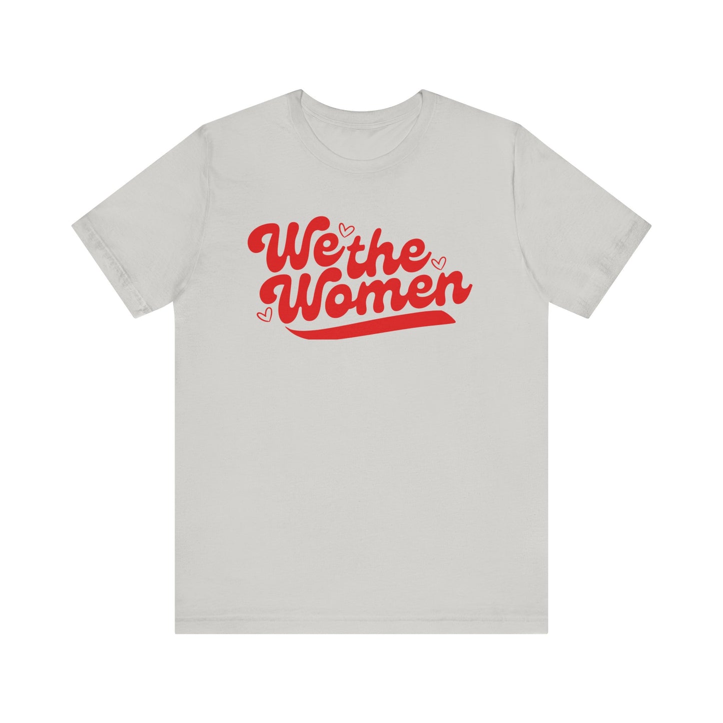 We the Women T-Shirt