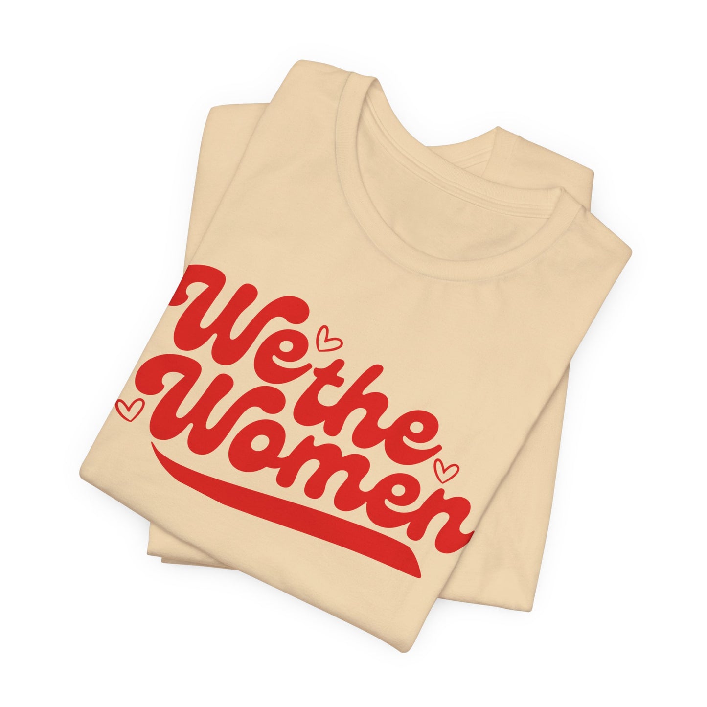 We the Women T-Shirt