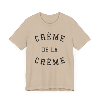 Creme De La Creme T-Shirt