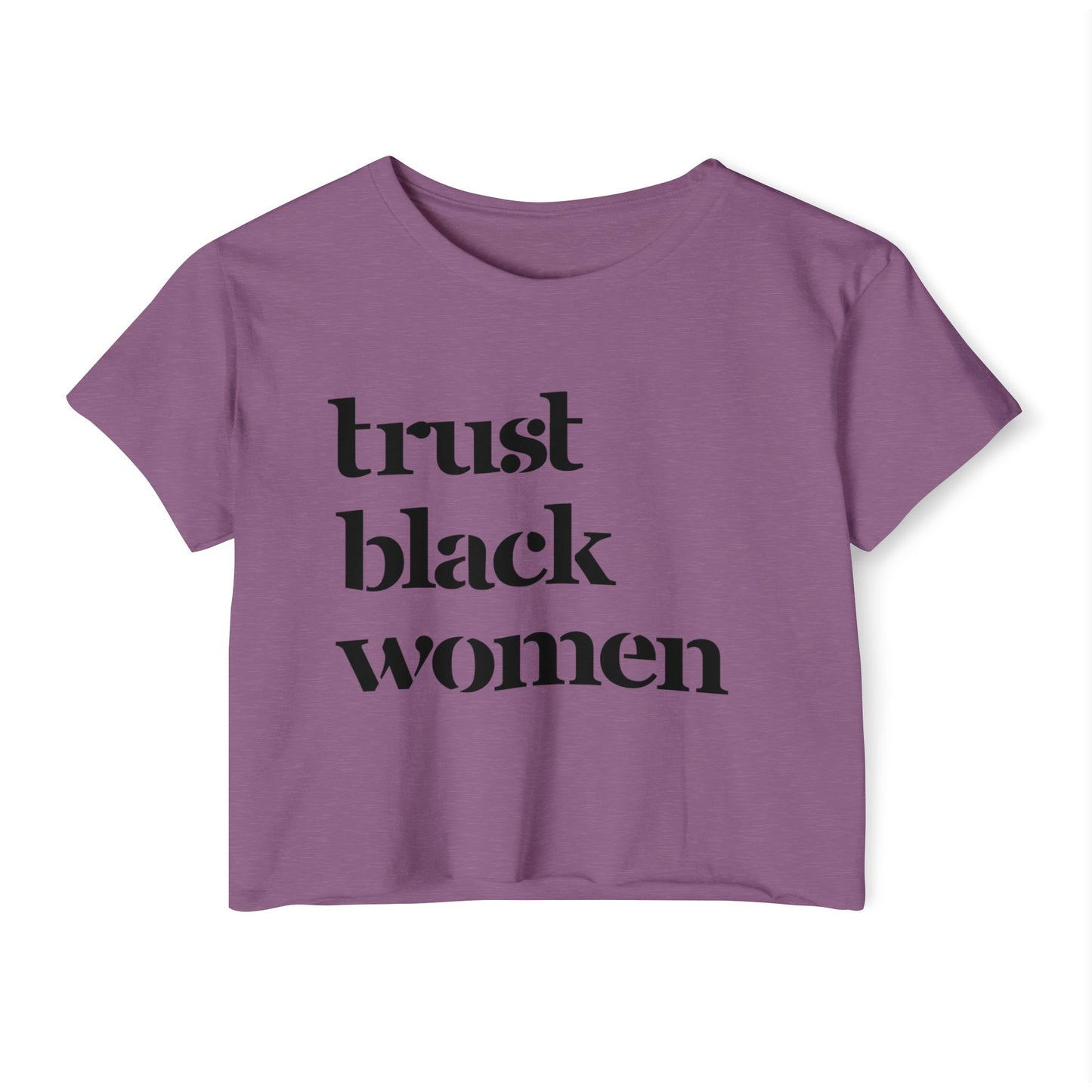 Trust Black Women Crop Top