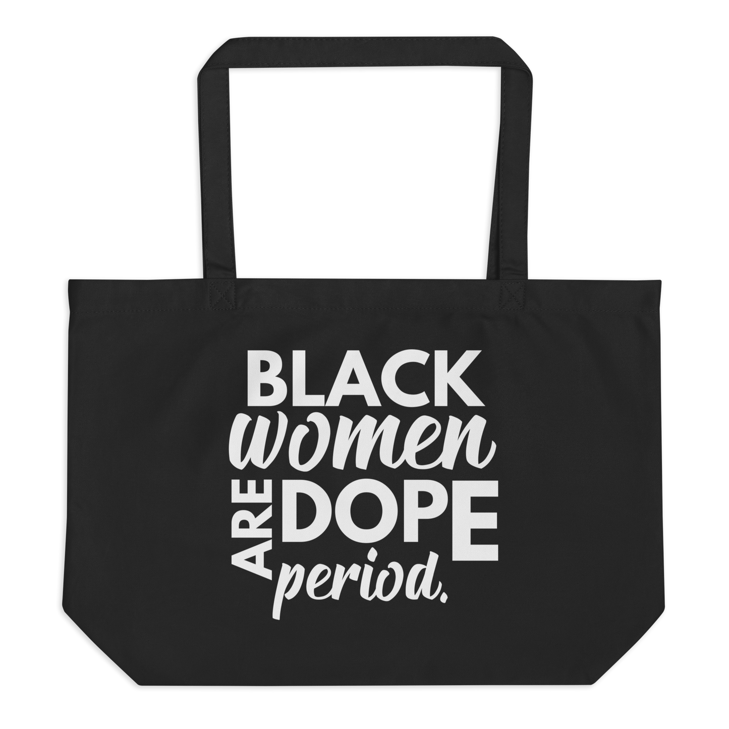 Black Girls Are Dope Tote Bag