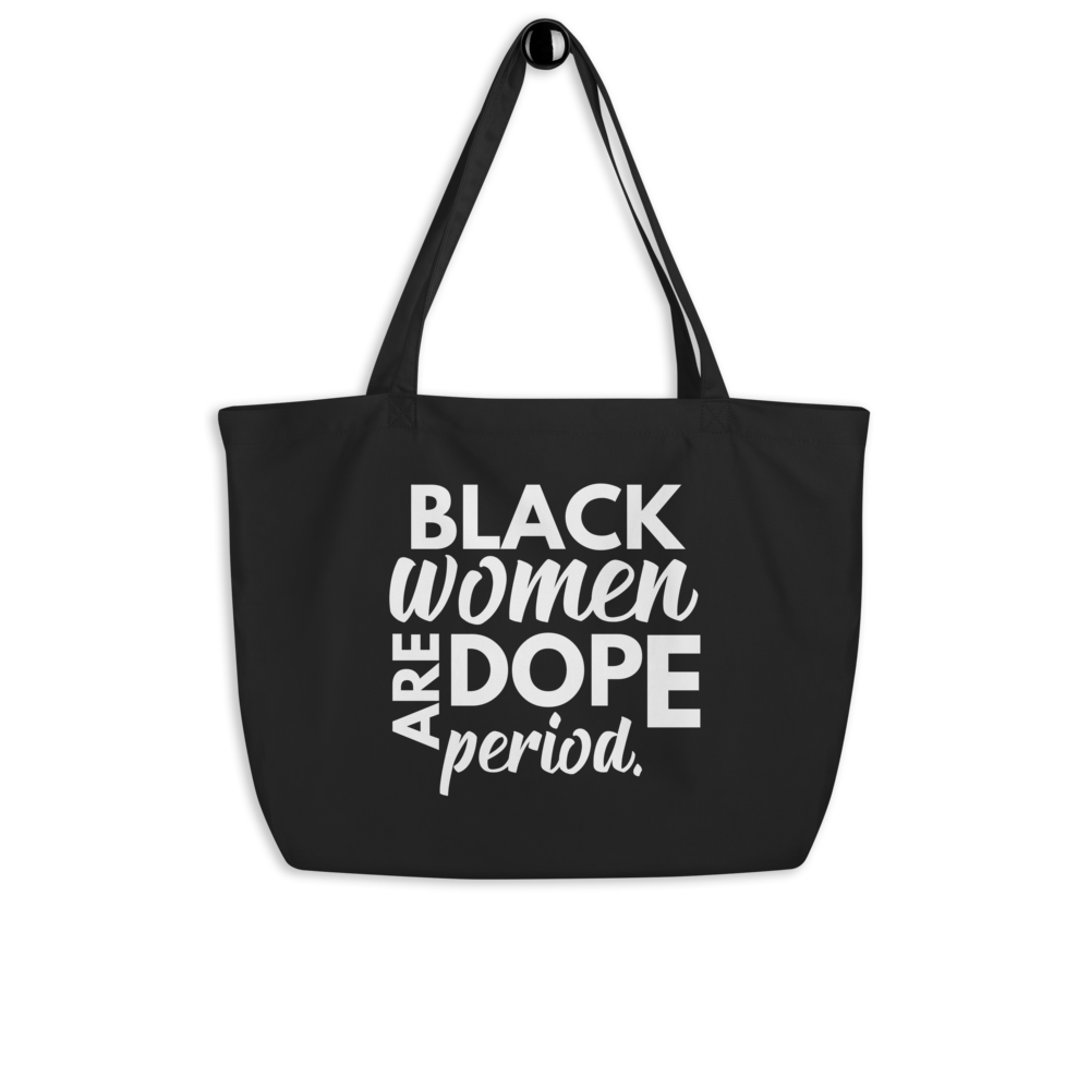 Black Girls Are Dope Tote Bag